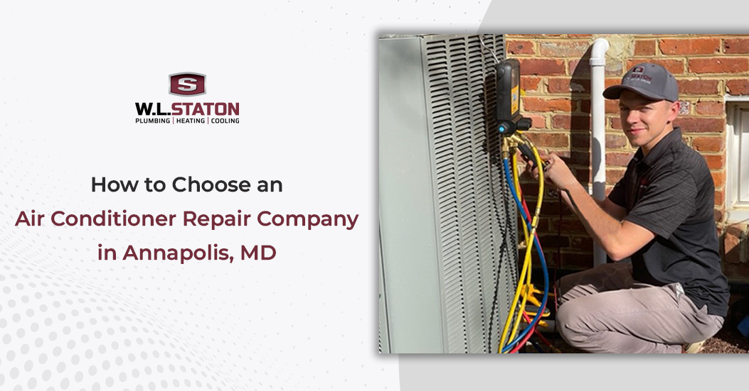 How to Choose an Air Conditioner Repair Company in Annapolis, MD
